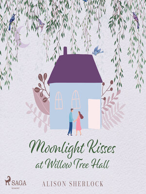 cover image of Moonlight Kisses at Willow Tree Hall